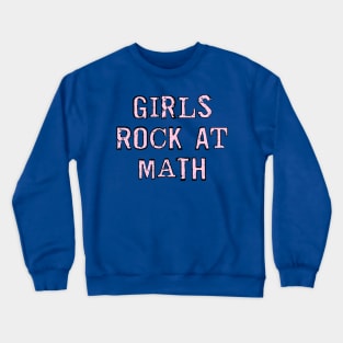 Girls Rock At Math Crewneck Sweatshirt